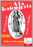 Ada, to nie wypada! - foxtrot
muz. Zygmunt Wiehler
sł. Jerzy Jurandot
Od Tadzia