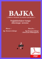 nuty: Bajka - tango
muz. Igo Kranowski, Henryk Schnapper
sł. Igo Kranowski
od Tadzia