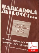 nuty: Barkarola miłości - tango
muz. Jerzy Petersburski
sł. Andrzej Włast