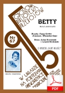 Betty - walc angielski
muz. Fanny Gordon
sł.  Leopold Brodziński, Julian Krzewiński
od Tadzia