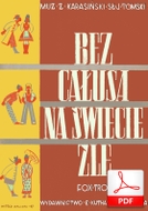 nuty: Bez całusa na świecie źle - foxtrot
muz. Zygmunt Karasiński
sł. Jerzy Tomski
od Tadeusza