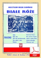nuty: Białe róże (Rozkwitały pęki białych róż) - pieśń legionowa
muz. Mieczysław Słobódzki
sł. Kazimierz Wroczyński
od Tadzia
