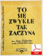 nuty: Bo to się zwykle tak zaczyna – slowfox
muz. Stanisław Ferszko, Julian Front
sł. Jerzy Ryba, Emanuel Schlechter
przesłał Bartek Zagajewski
