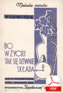 nuty: Bo w życiu tak się dziwnie składa - slowfox
muz. Władysław Szpilman
sł. Bronisław Brok