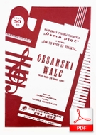 Cesarski walc - walc
muz. Alfred Schütz
sł. Zenon Friedwald