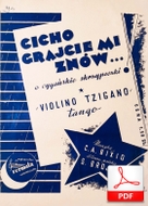 nuty: Cicho grajcie mi znów - tango
muz. Cesare Andrea Bixio
sł. Saul Brojdo