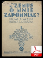 nuty: Czemuś o mnie zapomniał? - tango
muz. Szymon Kataszek
sł. Andrzej Włast
zbiory Biblioteki Narodowej