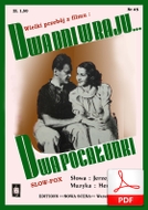 nuty: Dwa pocałunki - slowfox
muz. Henryk Wars
sł. Jerzy Walden
od Tadzia