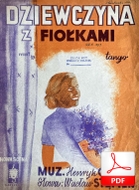 nuty: Dziewczyna z fiołkami - tango
muz. Henryk Gold
sł. Wacław Stępień