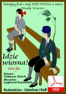nuty: Idzie Wiosna - slowfox
muz. Zygmunt Karasiński
sł. Tadeusz Stach
od Tadzia