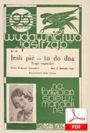 nuty: Jeśli pić - to do dna - tango węgierskie
muz. Zygmunt Białostocki
sł. Walery Jastrzębiec