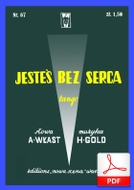 nuty: Jesteś bez serca! (Nie kochałaś nikogo) - tango
muz. Henryk Gold
sł. Andrzej Włast
od Tadzia