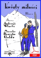 Kwiaty miłości (H. Gold, Włast) - blues
muz. Henryk Gold
sł. Andrzej Włast
od Tadzia