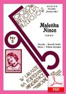 nuty: Maleńka Ninon - tango
muz. Marceli Julski
sł. Wiktor Friedwald
od Tadzia