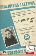 nuty: Nic nie mów mi - tango
muz. Michał Ferszko
sł. Aleksander Połoński
skany od Oliver K.