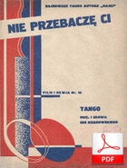 Nie przebaczę ci - tango
muz. i sł. Igo Kranowski