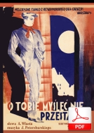 O tobie myśleć nie przestanę - tango
muz. Jerzy Petersburski
sł. Andrzej Włast
od Tadzia