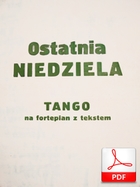 nuty: Ostatnia niedziela - tango
NN
od Jan Gramofonoman