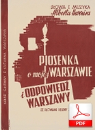 nuty: Piosenka o mojej Warszawie
i Odpowiedź Warszawy - walc
muz. Albert Harris
sł. Albert Harris, Helena Zahorska-Paula