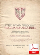 nuty: Jeszcze Polska nie zginęła - mazur, hymn narodowy
muz. anonim (Bałkany)
sł. Józef Wybicki