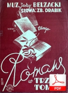 nuty: Romans w trzech tomach – tango
muz. Jerzy Belzacki
sł. Zbigniew Drabik
przesłał Mateusz Kocur