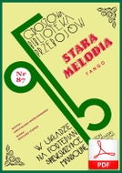 Stara melodia - tango
muz. Mieczysław Wróblewski
sł. Wacław Stępień
od Tadzia