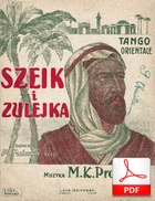 Szejk i Zulejka - tango orientale
muz. Mieczysław Prosnak
sł. Michalina Makowiecka