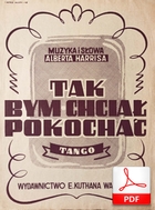 nuty: Tak bym chciał pokochać - tango
muz. i sł. Albert Harris
