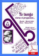 nuty: To tango nieraz ci przypomni - tango
muz. Marceli Julski
sł. Tadeusz Stach
od Tadzia