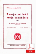 nuty: Twoja miłość moje szczęście - tango
muz. Leon Rzewuski
sł. Zbigniew Drabik