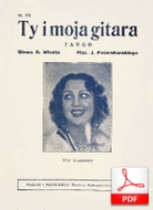 nuty: Ty i moja gitara - tango
muz. Jerzy Petersburski
sł. Andrzej Włast