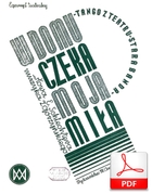 nuty: W domu czeka moja miła! - tango
muz. Zdzisław Górzyński
sł. Emanuel Schlechter