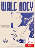 Walc nocy (Wśród mgły) - walc angielski
muz. Artur Gold
sł. Andrzej Włast
Polona.pl