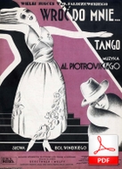 nuty: Wróć do mnie... - tango
muz. Aleksander Piotrowski
sł. B? Winecki