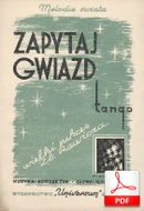 nuty: Zapytaj gwiazd - tango
muz. Edward Żuk
sł. Igor Sikirycki