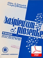 Zaśpiewam ci piosenkę - tango
muz. Jerzy Boczkowski
sł. Jerzy Jurandot