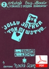 Jolly Jocker - foxtrot
muz. Alfred Schütz
sł. Emanuel Schlechter