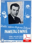 Pamiętaj o mnie - tango
muz. Jerzy Witas
sł. Wacław Stępień