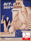 Pst, pst, dziewuszko!… - foxtrot
muz. Józef Zuck
sł. Tadeusz Wołowski
Biblioteka Narodowa