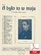 A było to w maju - piosenka kabaretowa
muz. i sł. Kazimierz Wiehler