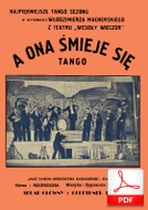 A ona śmieje się - tango
muz. Zygmunt Karasiński
sł. Jan Brzechwa
od Tadzia