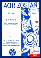 Ach, zostań! - tango
muz. Jerzy Petersburski
sł. Andrzej Włast
od Tadzia