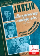 Ja bez przerwy śmieję się – foxtrot
muz. Fred Scher
sł. Emanuel Schlechter
przesłał Bartek Zagajewski