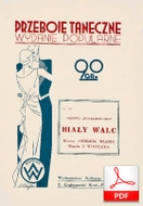 Biały walc - walc
muz. Zygmunt Wiehler
sł. Andrzej Włast