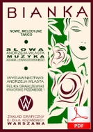 Bianka (Lewandowski, Włast) - tango
muz. Adam Lewandowski
sł. Andrzej Włast
od Tadzia