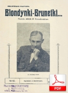 Blondynki, brunetki - piosenka
muz. ???
sł. Marian Domosławski