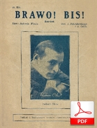 Brawo! Bis!
foxtrot
muz. J. Petersburski, A. Gold
sł. A. Włast