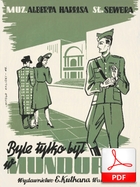 Byle tylko był w mundurze - slowfox
muz. Albert Harris
sł. Seweryn Mendelson