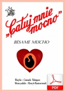 Całuj mnie mocno - tango
muz. Consuelo Velázquez
sł. Henryk Rostworowski
od Tadzia