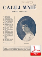 Całuj mnie - romans cygański
muz. G. de Botari
sł. Stanisław Przesmycki